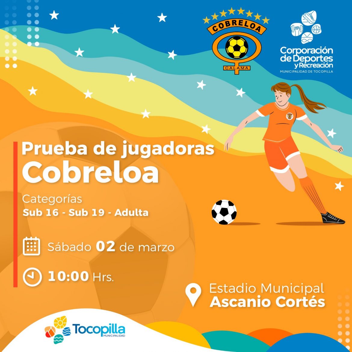 ¡Convocatoria Abierta! Participa en la “Prueba de Jugadoras del Cobreloa” este sábado en Tocopilla