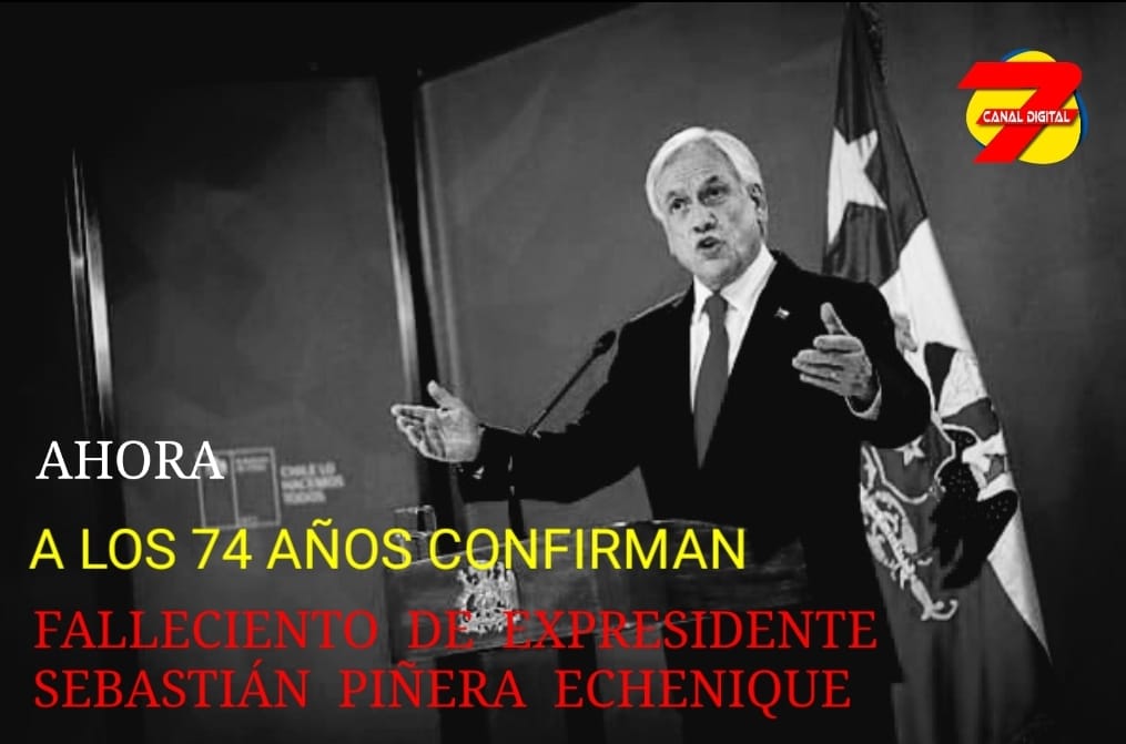 Chile de Luto: Fallece el Expresidente Sebastián Piñera Echenique